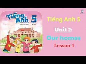 Tiếng Anh Lớp 5 Global Success Unit 2 Our homes Lesson 1 #englishpqk #hoctienganh