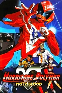Hurricane Polymar: Holy Blood - Movie