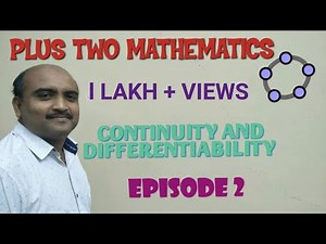 PLUS TWO MATHEMATICS//CHAPTER -5//CONTINUITY AND DIFFERENTIABILITY//EPISODE -2