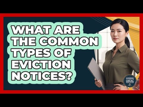 What Are The Common Types Of Eviction Notices?