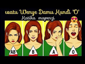 TABIA ZA WATU WENYE DAMU GROUP O KATIKA MAPENZI | SIRI ZA MAKUNDI YA DAMU