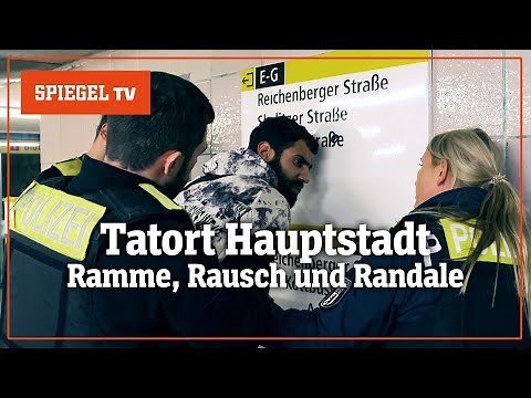 Tatort Hauptstadt: Ramme, Rausch und Randale | SPIEGEL TV