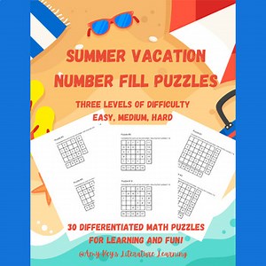 Summer End-of-Year Math Number Fill Puzzles 3 Levels of Difficulty Gr. 6-10