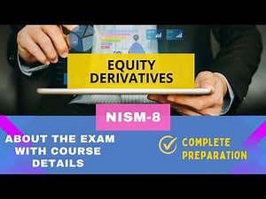 NISM 8 - Equity Derivatives | About the Exam