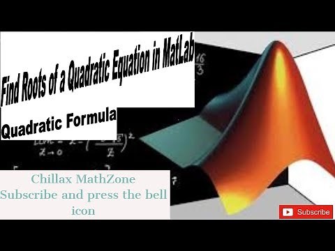FIND ROOTS OF QUADRATIC EQUATION IN MATLAB