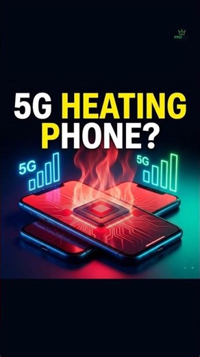 Why 5G Makes Your Phone Hotter