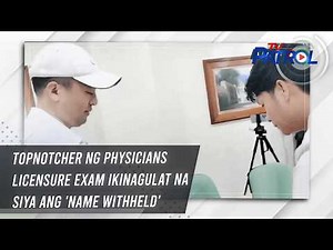 Topnotcher ng Physicians Licensure Exam ikinagulat na siya ang 'name withheld' | TV Patrol