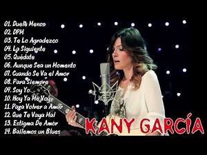 Grandes Éxitos de Kany García 2026 💔 Álbum Completo | Las Mejores Baladas Pop Latino