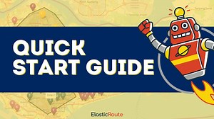 ElasticRoute: Quick Start Guide to ElasticRoute’s Route Planning Solution