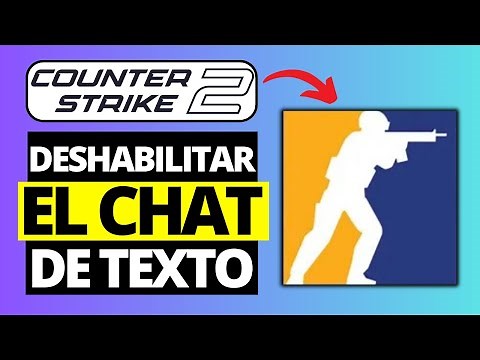 Cómo Habilitar / Deshabilitar el Chat de Texto en CS2 | Silenciar el Chat en Counter Strike 2