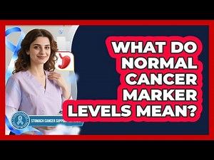 What Do Normal Cancer Marker Levels Mean?