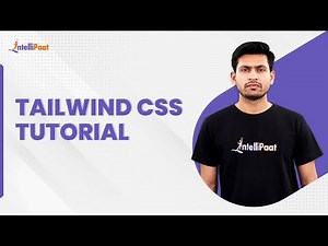 Tailwind CSS Tutorial | Introduction to Tailwind CSS | Intellipaat