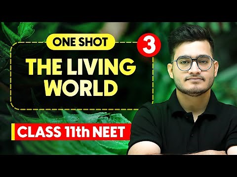 THE LIVING WORLD - Complete Chapter in One Video || Concepts+PYQs || Class 11th NEET