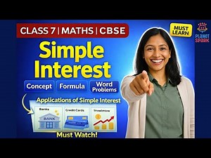 Simple Interest | Concept, Formula & Word Problems | Class 7 Maths CBSE