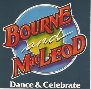 Bourne And MacLeod - Dance & Celebrate