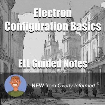 Electron Configuration Basics ELL Guided Notes