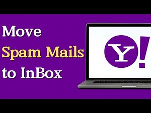 How to Move Spam Mails to Inbox in Yahoo