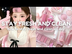 how to stay fresh and clean all day (body, hair, makeup, outfit)🌷🪞
