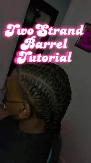 How To: Two Strand Twist Barrel