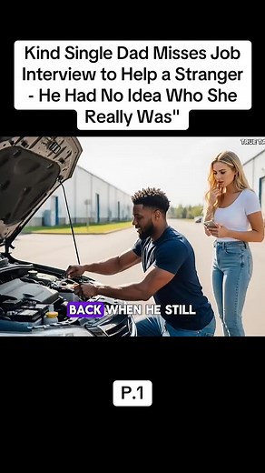 58K views · 913 reactions | Kind Single Dad Misses Job Interview to Help a Stranger - He Had No Idea Who She Really Was | Unheard Mysteries | Facebook