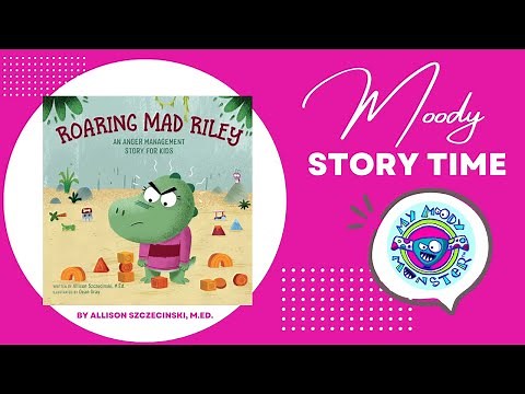 Moody Story Time - Roaring Mad Riley by Allison Szczecinski, M. Ed.