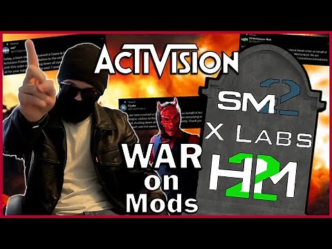 Activision's WAR on Call of Duty Mod's [Deep Dive] (SM2|XLabs|H2M)