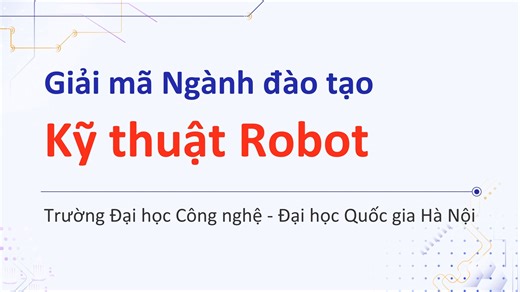 9.1K views · 101 reactions | Giải mã ngành học Kỹ thuật Robot: Nền...