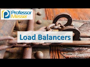 Load Balancers - CompTIA Security SY0-501 - 2.1