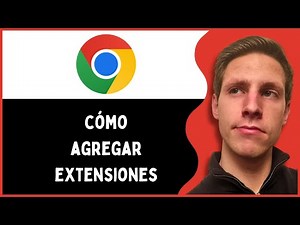 Cómo Agregar Extensiones a Google Chrome | Paso a Paso