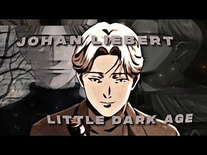 Johan Liebert - Little Dark Age [AMV/EDIT] 4K