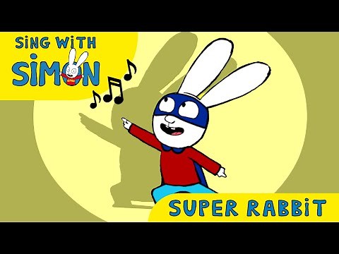 Super Rabbit Song 🎶✨🚀🦸 Simon | Song for kids | Sing with Simon | Nursery Rhymes