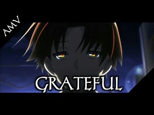[AMV] Classroom of the Elite 『 AMV 』Grateful - NEFFEX