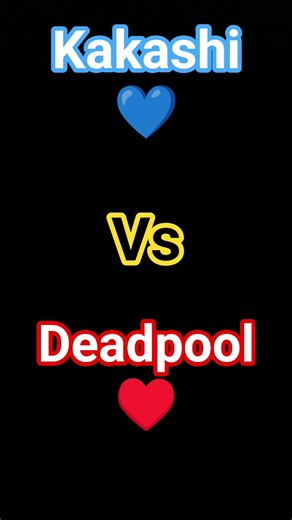 Kakashi vs Deadpool#trending #shorts #comment 💙 blue hot Kakashi ♥️ Red Hot Deadpool