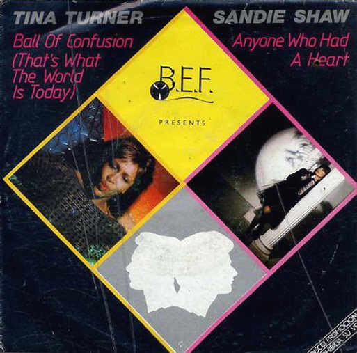 B.E.F. Presents Tina Turner / Sandie Shaw - Ball Of Confusion / Anyone Who Had A Heart