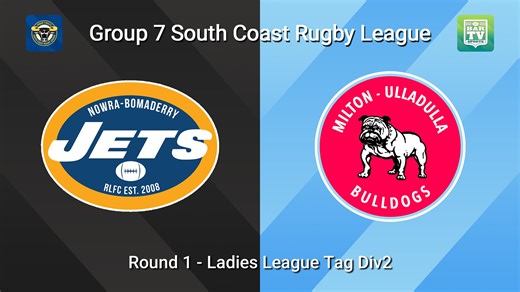 South Coast Round 1 - Ladies League Tag Div2 - Nowra-Bomaderry v Milton-Ulladulla Bulldogs