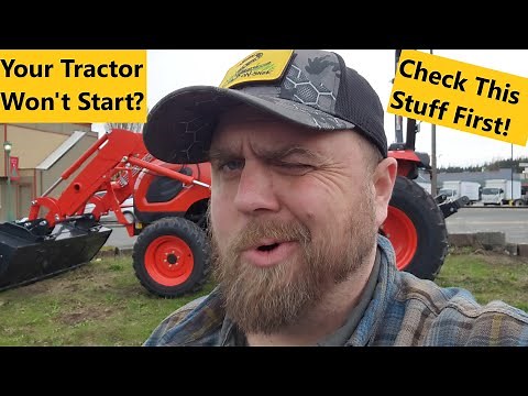 Why won't my Tractor Start? Check this stuff first!