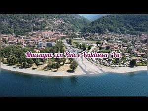 Sulle sponde del Lago Maggiore: Maccagno con Pino e Veddasca (Va)