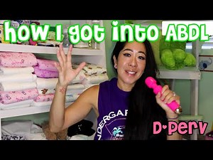 How I Got into ABDL - Diaperpervs' Long Journey!