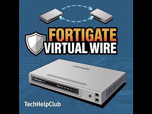 FortiGate Virtual Wire Setup | Seamless Layer 2 Firewall Deployment | Day-8