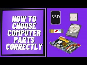 How to Choose Computer Components Correctly