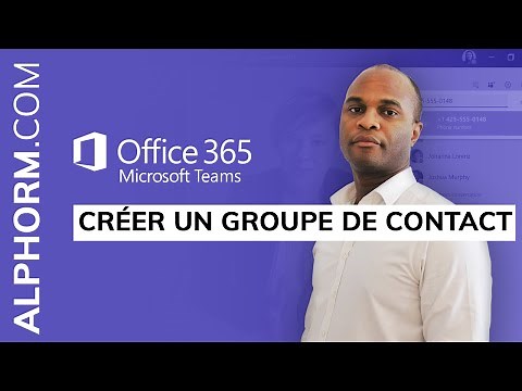 Comment créer un groupe de contact sous Microsoft Teams - Vidéo Tuto