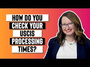 How to check your USCIS case processing times.