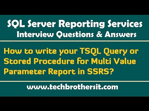 How to write TSQL Query or Stored Procedure for Multi Value Parameter Report in SSRS -SSRS Interview