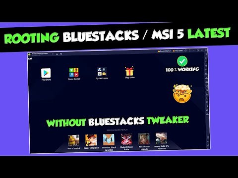 (NEW) SECRET 2 Methods To Root Bluestacks/Msi 5 LATEST - How To Root Bluestacks 5.22