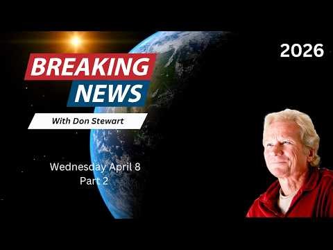 Breaking News April 8 2026 Part 2