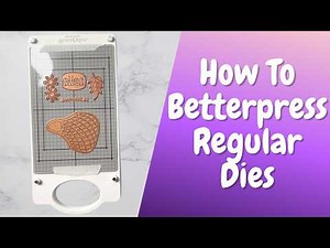 How To Use Regular Dies In The Betterpress Machine