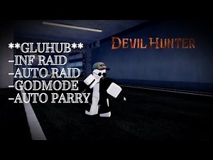 **FREE** DEVIL HUNTER GLUHUB INF RAID SCRIPT, INSTA KILL (2026)