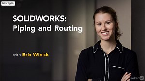 SOLIDWORKS: Piping and Routing