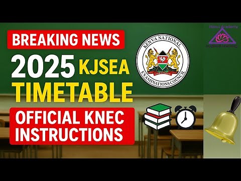 2025 KJSEA Timetable & Exam Instructions Official KNEC Update for Grade 9 Students
