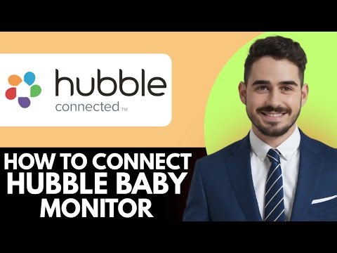 How To Connect Hubble Baby Monitor Full Guide - 2025 (Step By Step Easy Guide)